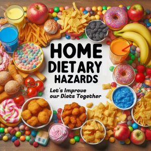 Home Dietary Hazards Assessments